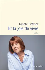 Gisèle Pelicot, "Et la joie de vivre"