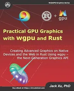 Practical GPU Graphics with wgpu and Rust