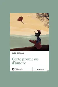 Certe promesse d'amore - Aldo Zargani