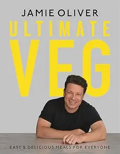 Ultimate Veg: Easy & Delicious Meals for Everyone (Repost)