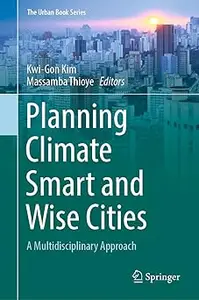 Planning Climate Smart and Wise Cities: A Multidisciplinary Approach