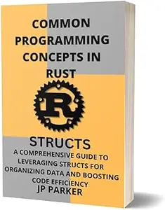 COMMON PROGRAMMING CONCEPTS IN RUST
