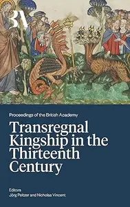Transregnal Kingship in the Thirteenth Century