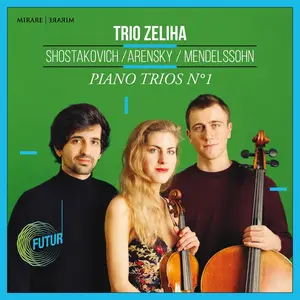 Trio Zeliha - Shostakovich - Arensky - Mendelssohn (2020) [Official Digital Download 24/48]