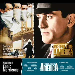 Ennio Morricone & Solisti e Orchestre del Cinema Italiano - Once Upon a Time in America (1984/2024)