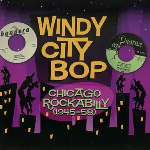 VA - Windy City Bop - Chicago Rockabilly 1945-58 (2024)