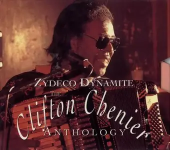 Clifton Chenier - Zydeco Dynamite: The Clifton Chenier Anthology (1993)