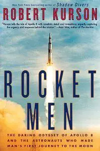 Rocket Men: The Daring Odyssey of Apollo 8