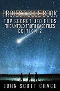 Project Blue Book, Top Secret UFO Files: The Untold Truth, Edition 2