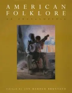 American Folklore: An Encyclopedia