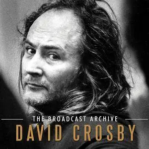 David Crosby - The Broadcast Archive (2017)