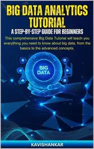 Big Data Analytics Tutorial: A Step-by-Step Guide For Beginners