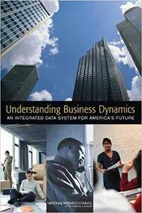 Understanding Business Dynamics: An Integrated Data System for America's Future (Repost)