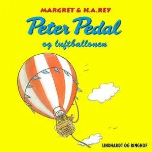 «Peter Pedal og luftballonen» by H.A. Rey
