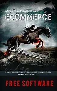 Build Your Profitable Amazon Ecommerce Store + FREE Software