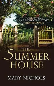 «The Summer House» by Mary Nichols