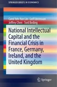National Intellectual Capital and the Financial Crisis in France, Germany, Ireland, and the United Kingdom (repost)
