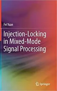 Injection-Locking in Mixed-Mode Signal Processing