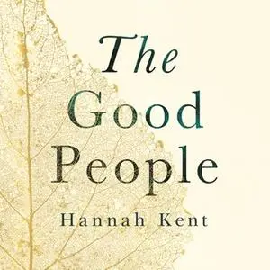 «The Good People» by Hannah Kent