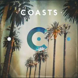 Coasts - 12 Releases (2013-2017)