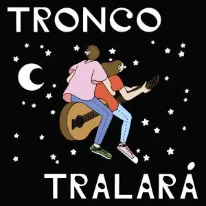 Tronco - Tralará (2018)