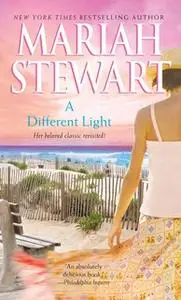 «A Different Light» by Mariah Stewart