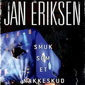 «Smuk som et nakkeskud» by Jan Eriksen