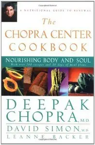 The Chopra Center Cookbook: Nourishing Body and Soul (Repost)