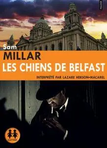 Sam Millar, "Les chiens de Belfast"