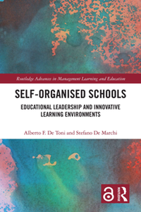 Self-Organised Schools : Educational Leadership and Innovative Learning Environments