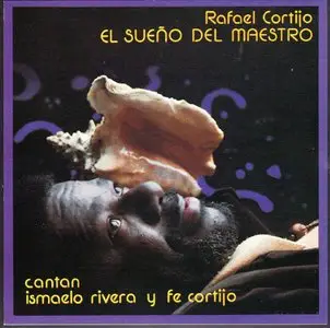 Rafael Cortijo - El Sueno Del Maestro   (1989)