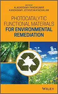 Photocatalytic Functional Materials for Environmental Remediation