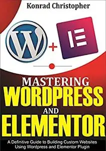 Mastering WordPress And Elementor