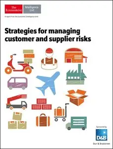 The Economist (Intelligence Unit) - Strategies for managing customer and supplier risks (2013)