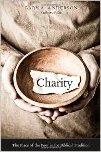 Charity: The Place of the Poor in the Biblical Tradition