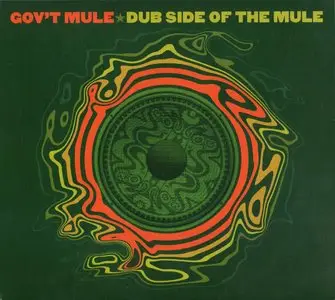 Gov't Mule - Dub Side Of The Mule (2015) [3CD+DVD] {Provogue Deluxe Edition}