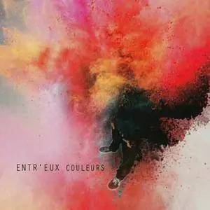 Entr'Eux Couleurs - Entr'Eux Couleurs (2015)