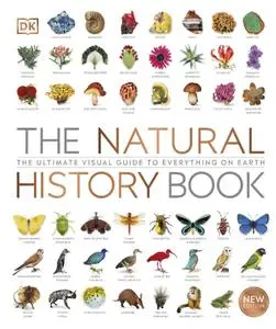 The Natural History Book: The Ultimate Visual Guide to Everything on Earth, New Edition