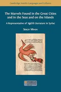 The Marvels Found in the Great Cities and in the Seas and on the Islands: A Representative of ‘Aǧā’ib Literature in Syriac