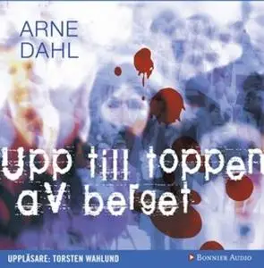 «Upp till toppen av berget» by Arne Dahl