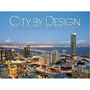 LLC Panache Partners, "City by Design: San Francisco: An Architectural Perspective of the Greater San Francisco Bay Area"