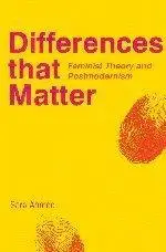 Differences that Matter: Feminist Theory and Postmodernism