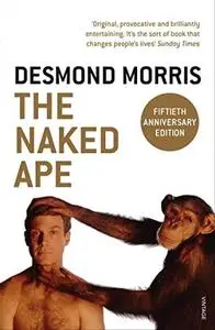 The naked ape: a zoologist's study of the human animal