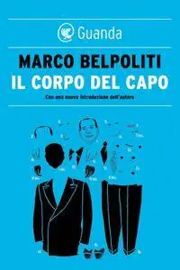 Marco Belpoliti - Il corpo del Capo