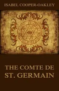 «The Comte De St. Germain» by Isabel Cooper-Oakley