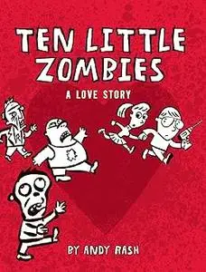 Ten Little Zombies: A Love Story