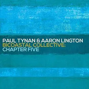 Paul Tynan & Aaron Lington - Bicoastal Collective: Chapter 5 (2017)