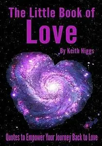 «The Little Book of Love» by Higgs Keith
