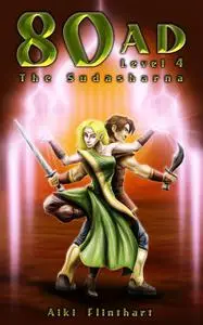 «80AD The Sudarshana (Bk4)» by Aiki Flinthart