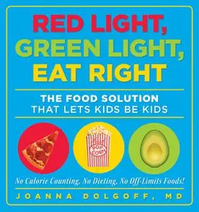 «Red Light, Green Light, Eat Right» by Joanna Dolgoff